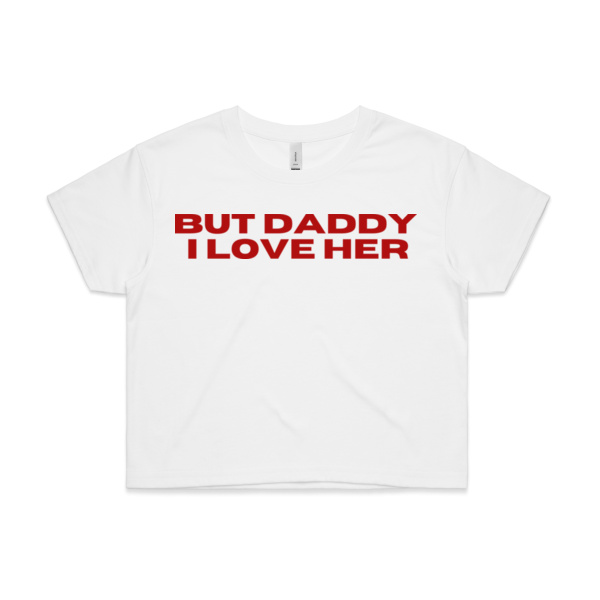 BUT DADDY I LOVE HER - GRAPHIC CROP BABY TEE Thumbnail