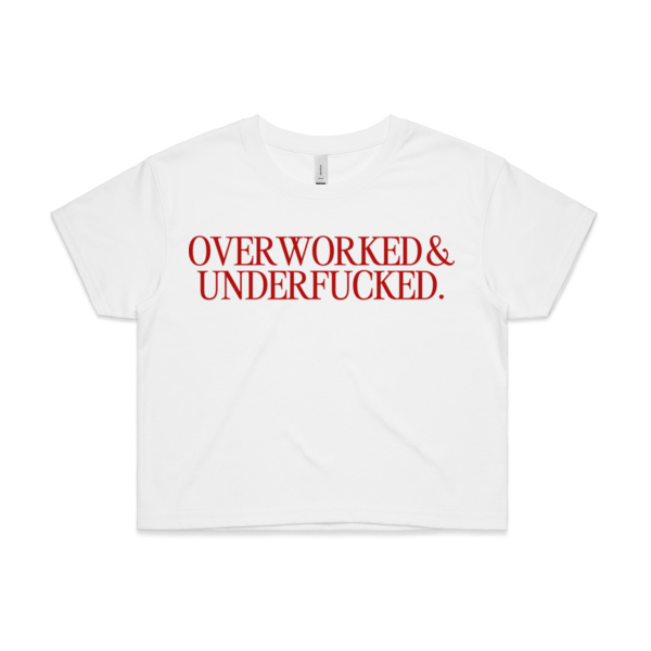 OVERWORKED AND UNDERFUCKED - GRAPHIC CROP BABY TEE Thumbnail